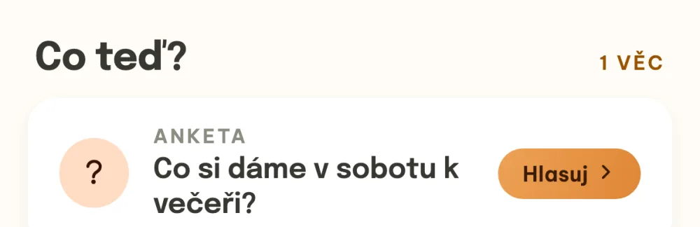 Co teď? s anketou o sobotní večeři a tlačítkem Hlasuj